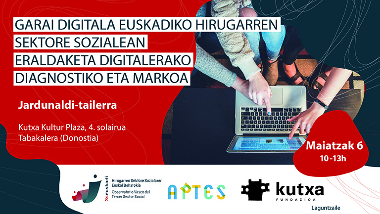 Jardunaldi-Tailerra: garai digitala Euskadiko Hirugarren Sektore Sozialean: eraldaketa digitalerako diagnostiko eta markoa